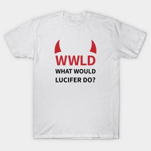 Lucifer Morningstar | Lucifan | WWLD T-Shirt